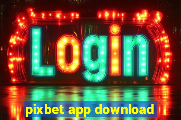 pixbet app download